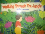 “Walking Through The Jungle” by Julie Lacome